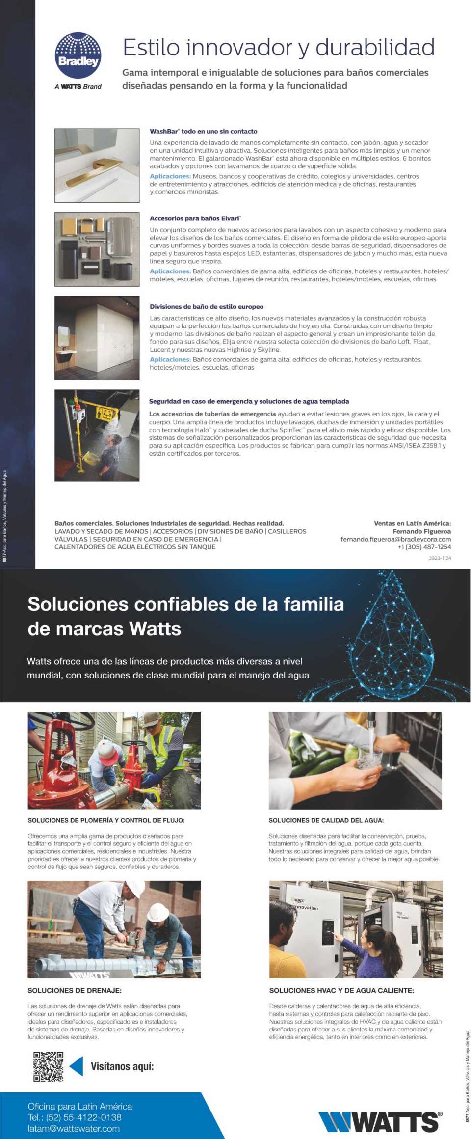 WATTS ofrece una de las lineas de productos mas diversas a nivel mundial para el manejo del agua. BRADLEY - Soluciones para baños comerciales diseñadas pensando en la forma y la funcionalidad