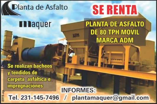 Renta de planta de asfalto de 80 TPH, Movil, marca ADM. Se realizan bacheos y tendidos de carpeta asfaltica e impregnaciones